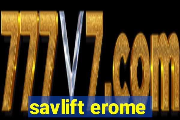 savlift erome